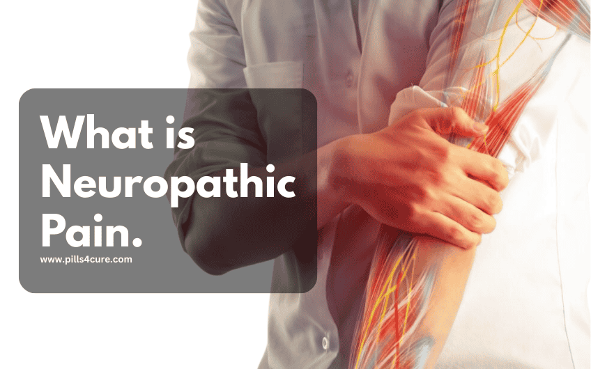 What is Neuropathic Pain?