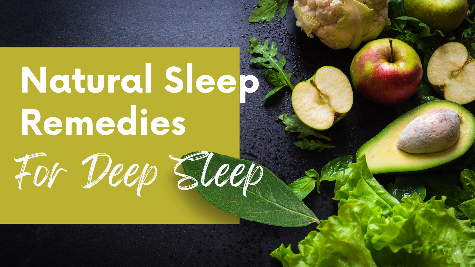 Natural remedies for deep sleep